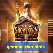 gemeas dos slots